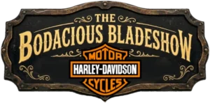 Harley Davidson / Bodacious Blade Show (2 Day Ticket)